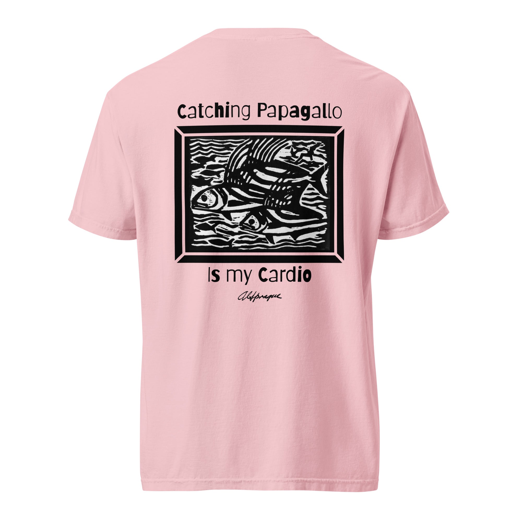 Catching Papagallo is my Cardio Unisex Tee