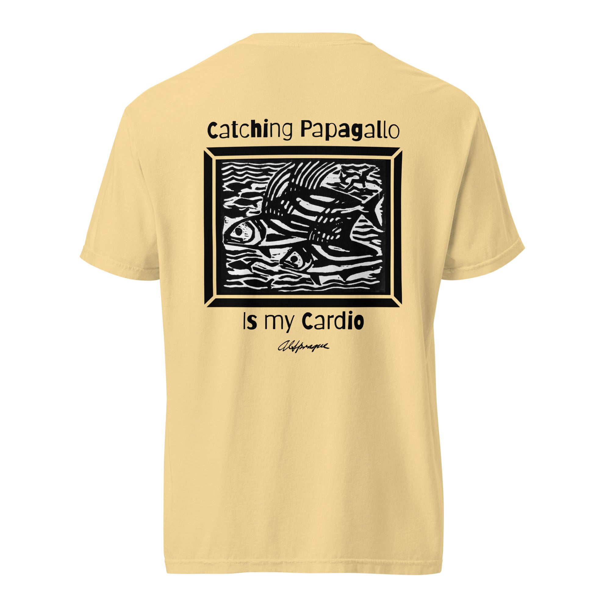 Catching Papagallo is my Cardio Unisex Tee