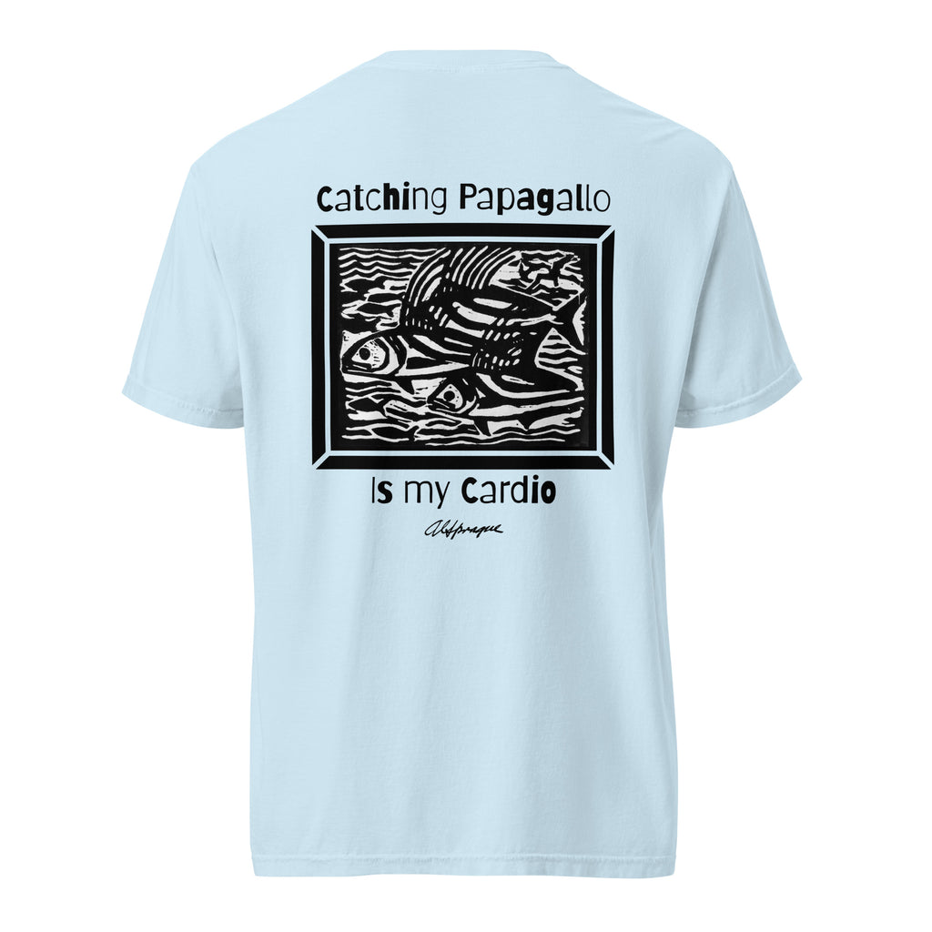 Catching Papagallo is my Cardio Unisex Tee