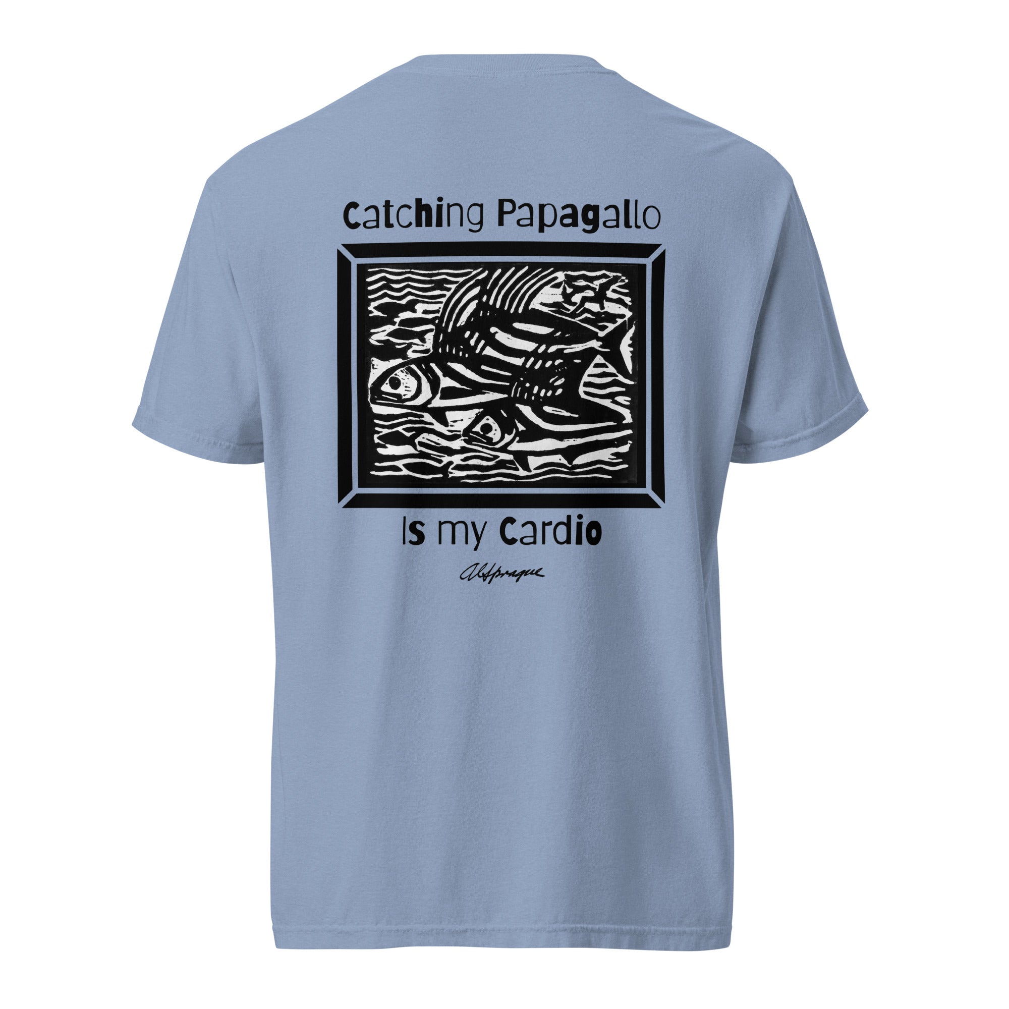 Catching Papagallo is my Cardio Unisex Tee