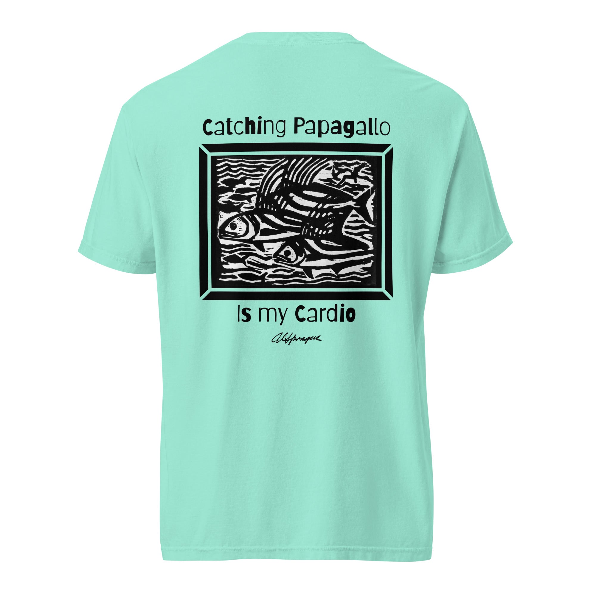 Catching Papagallo is my Cardio Unisex Tee